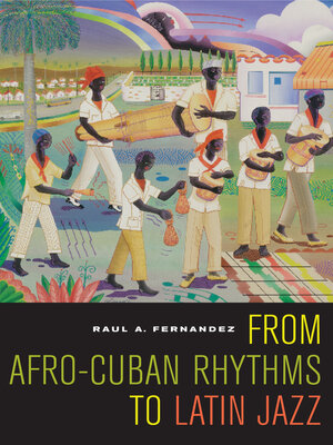 cover image of From Afro-Cuban Rhythms to Latin Jazz